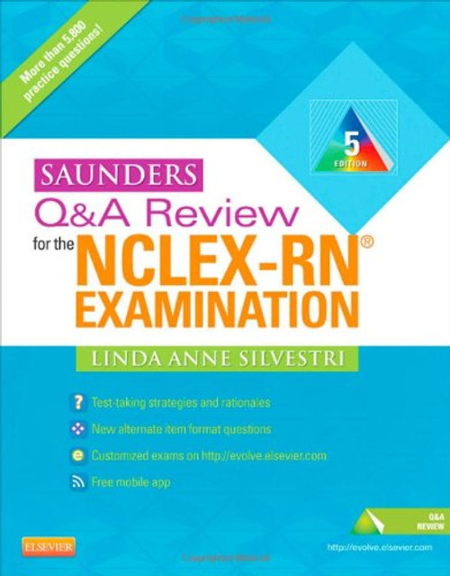 Saunders Q & A Review for the NCLEX-RN Examination, 5e