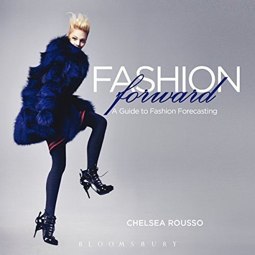 Fashion Forward: A Guide to Fashion Forecasting