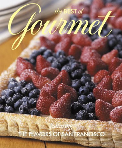 The Best Of Gourmet Featuring The Flavors Of San Francisco