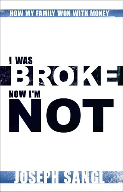 I Was Broke. Now I'm Not.