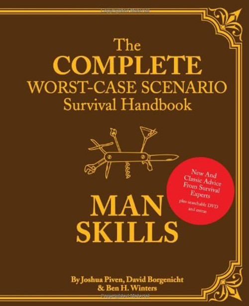 The Worst-Case Scenario Survival Handbook: Man Skills