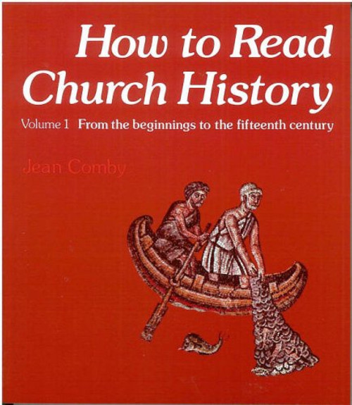 How to Read Church History Volume One (v. 1)