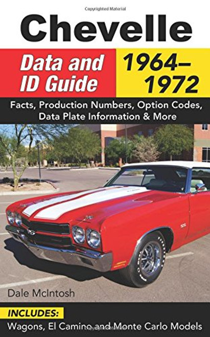 Chevelle Data and ID Guide: 1964-1972