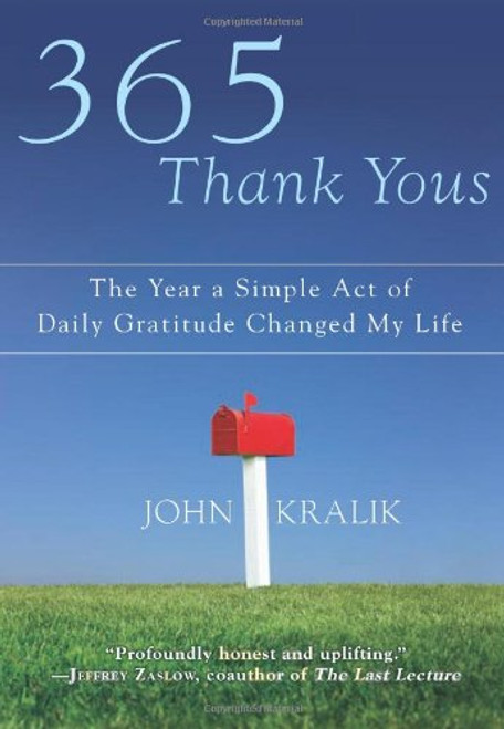 365 Thank Yous: The Year a Simple Act of Daily Gratitude Changed My Life