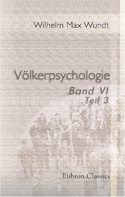 Vlkerpsychologie: Eine Untersuchung der Entwicklungsgesetze von Sprache, Mythus und Sitte. Band 6. Mythus und Religion, Teil 3 (German Edition)