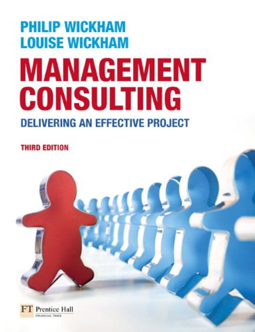 Management Consulting: Delivering an Effective Project (3rd Edition)