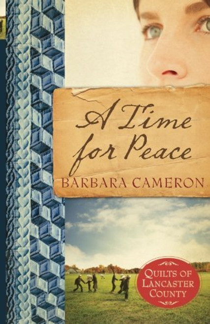 A Time for Peace (Quilts of Lancaster County, Book 3)