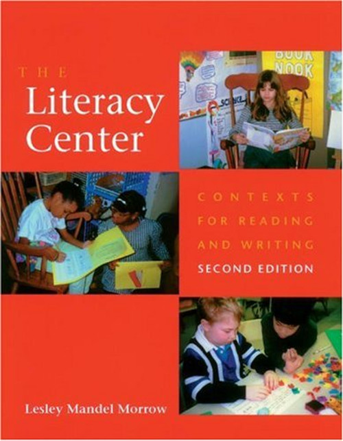 The Literacy Center: Contexts for Reading and Writing