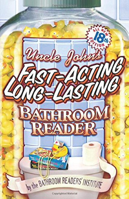 Uncle John's Fast-Acting Long-Lasting Bathroom Reader (Bathroom Reader Series)