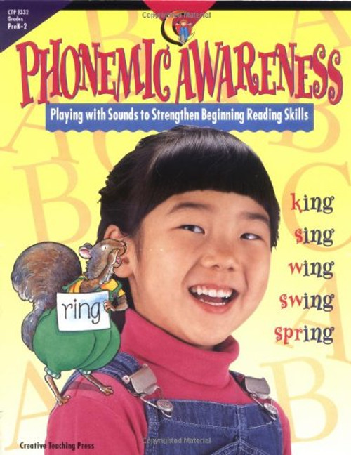 Phonemic Awareness: Playing with Sounds to Strengthen Beginning Reading Skills (CTP 2332)