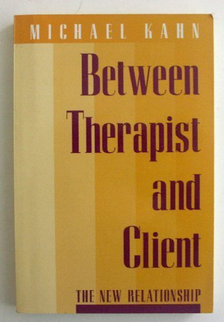 Between Therapist and Client: The New Relationship (A Series of Books in Psychology)
