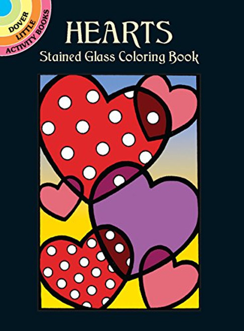 Hearts Stained Glass Coloring Book (Dover Stained Glass Coloring Book)