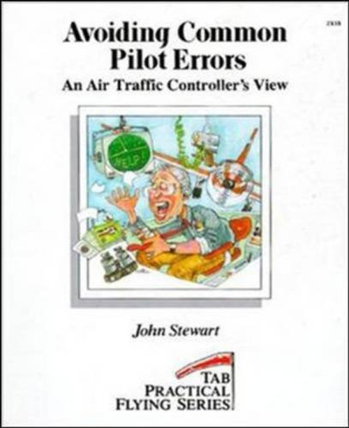 Avoiding Common Pilot Errors:  An Air Traffic Controller's View