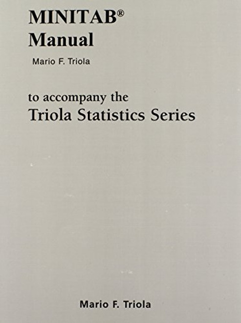 Minitab Manual for the Triola Statistics Series