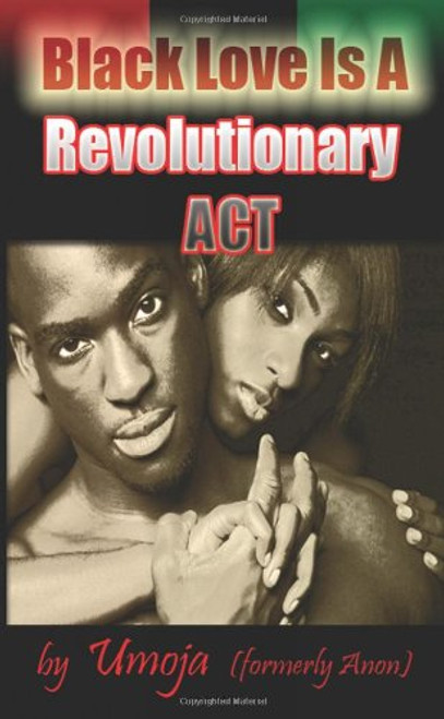 Black Love Is a Revolutionary ACT