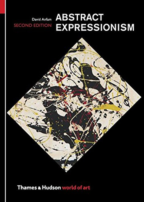 Abstract Expressionism (Second edition)  (World of Art)