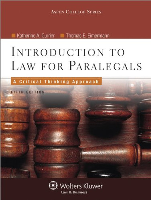 Introduction to Law for Paralegals: Critical Thinking Approach, 5th Edition (Aspen College Series)