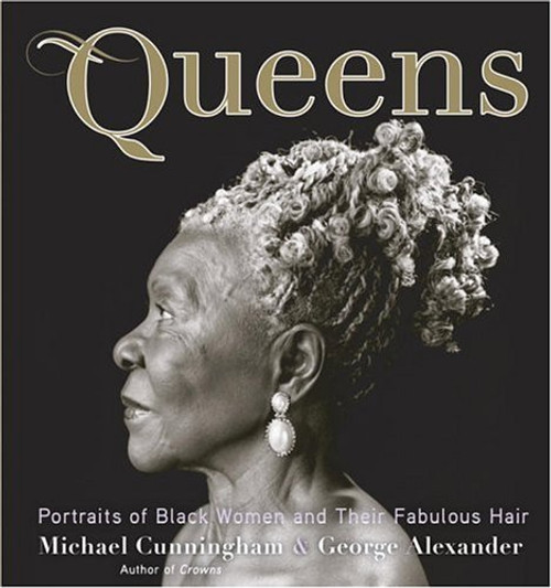 Queens: Portraits of Black Women and their Fabulous Hair
