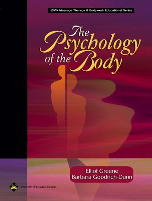 The Psychology of the Body (LWW Massage Therapy and Bodywork Educational Series)
