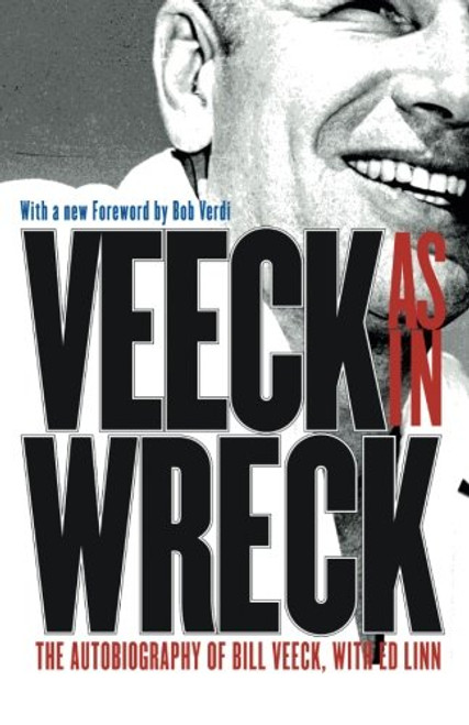 Veeck--As In Wreck: The Autobiography of Bill Veeck