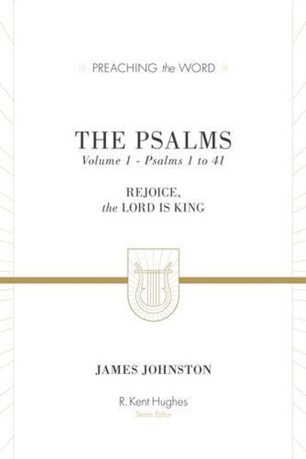 The Psalms (Volume 1, Psalms 1 to 41): Rejoice, the Lord Is King
