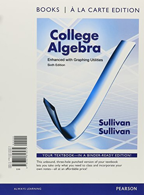 College Algebra Enhanced with Graphing Utilities, Books a la Carte Edition (6th Edition)