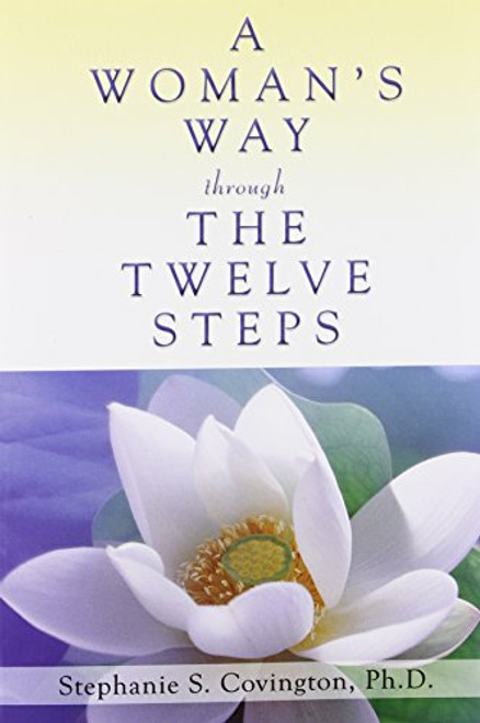 A Womans Way Through The Twelve Steps