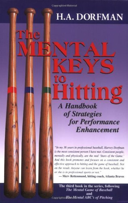 The Mental Keys to Hitting: A Handbook of Strategies for Performance Enhancement