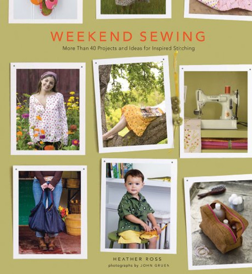 Weekend Sewing: More Than 40 Projects and Ideas for Inspired Stitching (Weekend Craft)