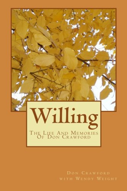 Willing: The Life And Memories Of Don Crawford