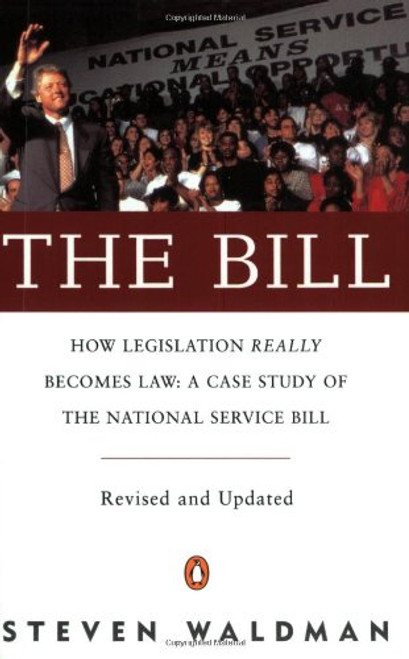 The Bill : How Legislation Really Becomes Law: A Case Study of the National Service Bill