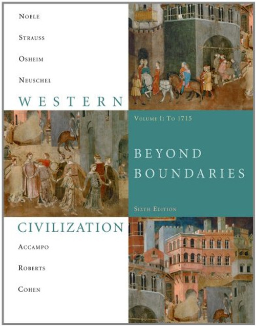 Western Civilization: Beyond Boundaries, Volume 1 to 1715