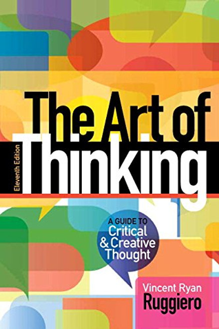 The Art of Thinking: A Guide to Critical and Creative Thought Plus MyLab Writing -- Access Card Package (11th Edition)