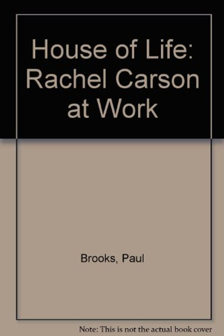 House of Life: Rachel Carson at Work