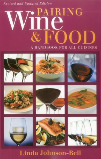 Pairing Wine and Food: A Handbook for All Cuisines