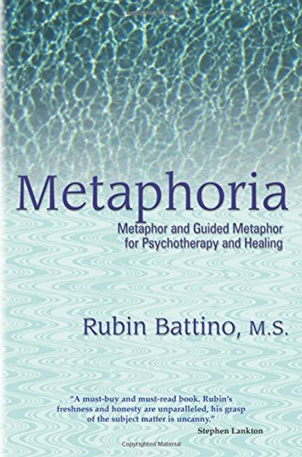 Metaphoria: Metaphor And Guided Imagery for Psychotherapy And Healing