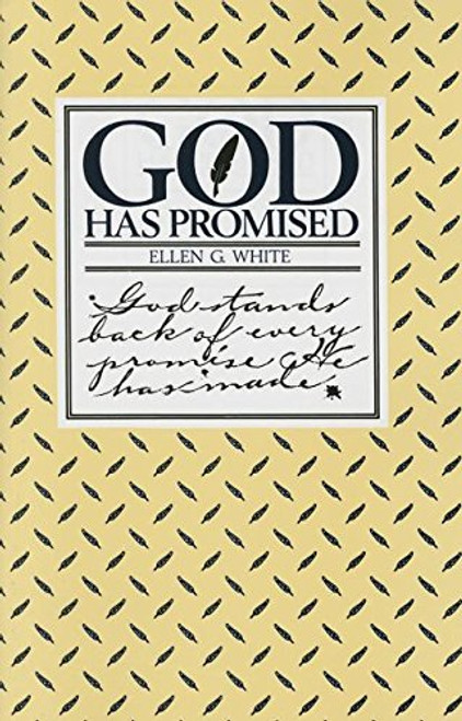 God Has Promised: Encouraging Promises Compiled from the Writings of Ellen G. White