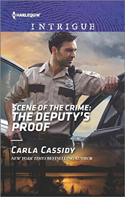 Scene of the Crime: The Deputy's Proof (Harlequin Intrigue: Scene of the Crime)