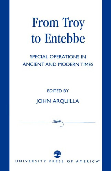 From Troy to Entebbe: Special Operations in Ancient and Modern Times