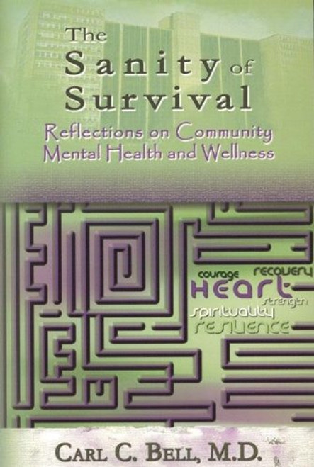Sanity of Survival: Reflections on Community Mental Health