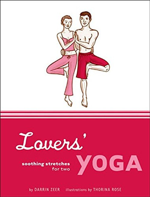 Lovers' Yoga: Soothing Stretches for Two