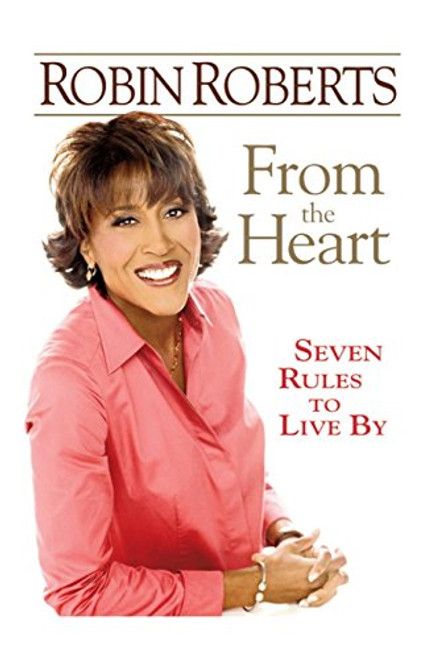 From the Heart: Seven Rules to Live By
