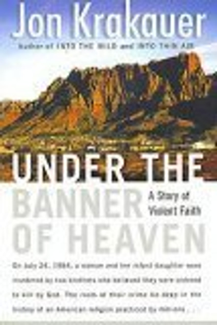 Under The Banner Of Heaven - A Story Of Violent Faith