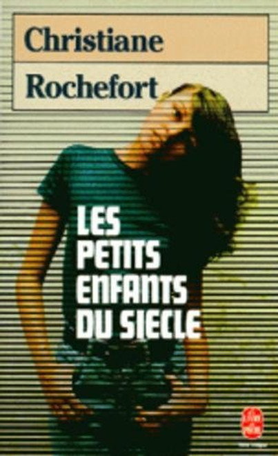 Les Petits Enfants Du Siecle (Ldp Litterature) (French Edition)