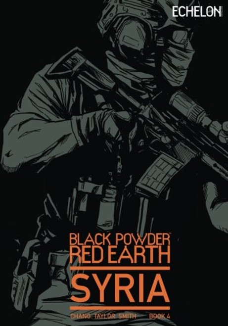 Black Powder Red Earth Syria V4: Evergreen (Volume 4)