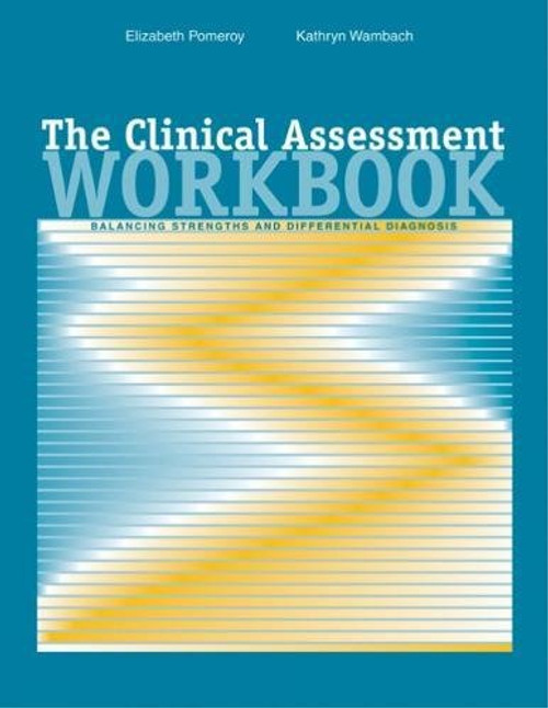 The Clinical Assessment Workbook: Balancing Strengths and Differential Diagnosis (Psychopathology)