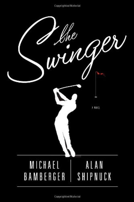 The Swinger: A Novel