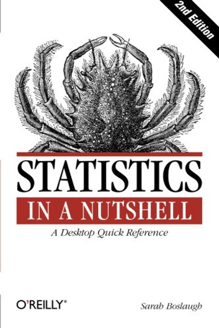 Statistics in a Nutshell: A Desktop Quick Reference