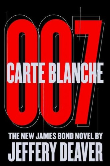 Carte Blanche 007 (The New James Bond Novel by Jeffery Deaver, Large Print)