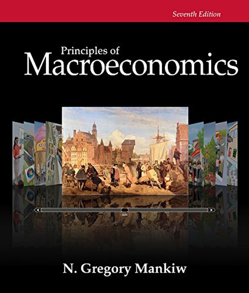 Bundle: Principles of Macroeconomics, Loose-Leaf Version, 7th + Aplia, 1 term Printed Access Card
